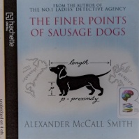 The Finer Points of Sausage Dogs written by Alexander McCall Smith performed by Hugh Laurie on Audio CD (Abridged)
